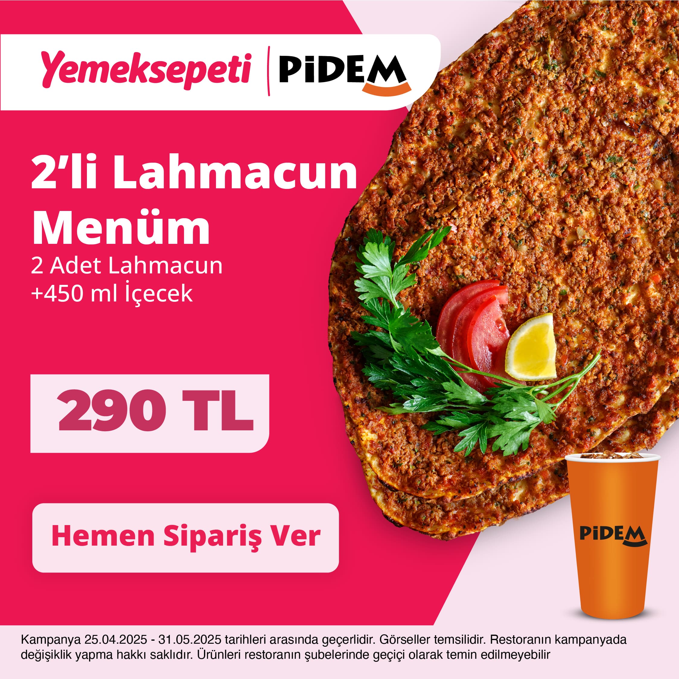 2 adet lahmacun + İçecek