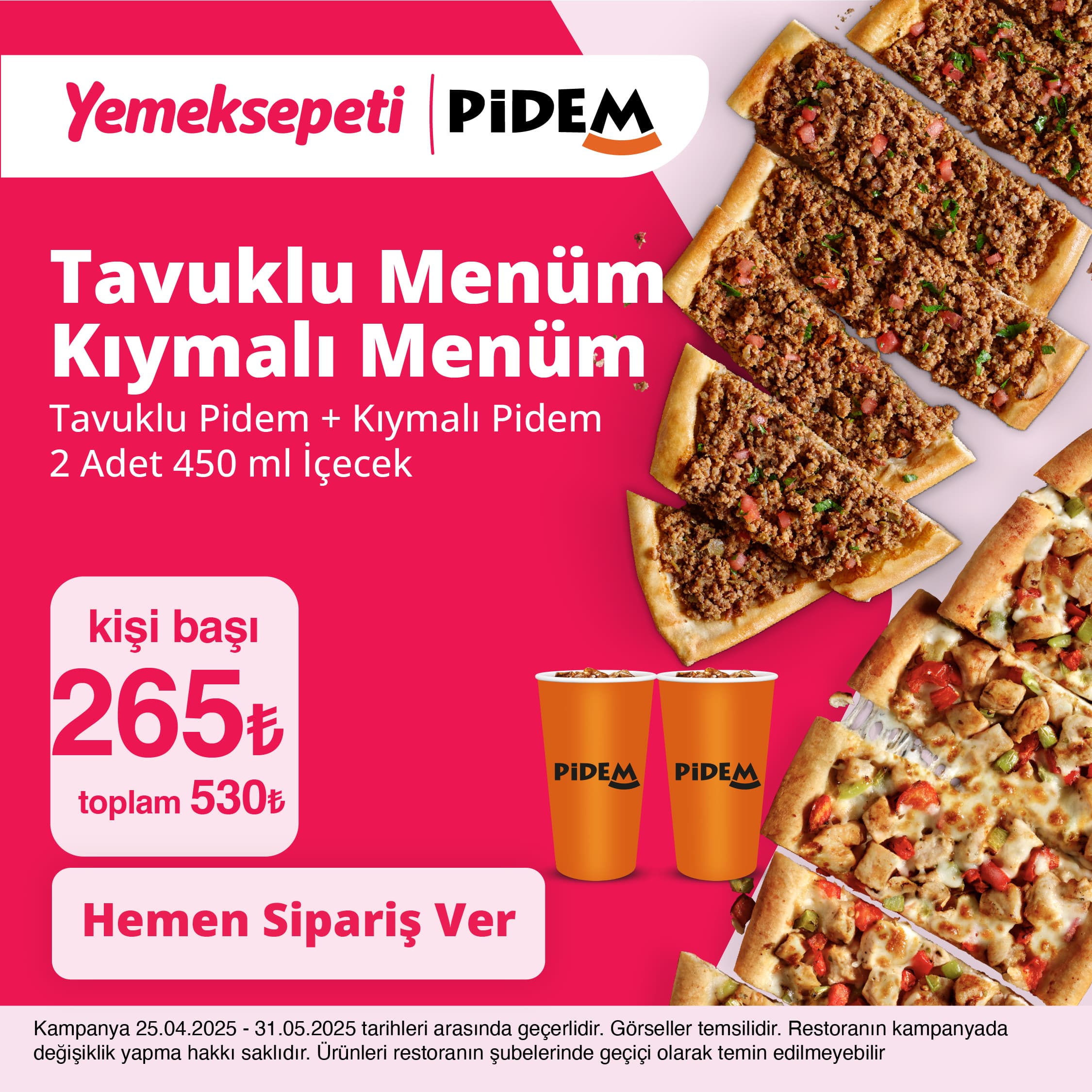 Kıymalı Pidem + Tavuklu Pidem + 2 İçecek