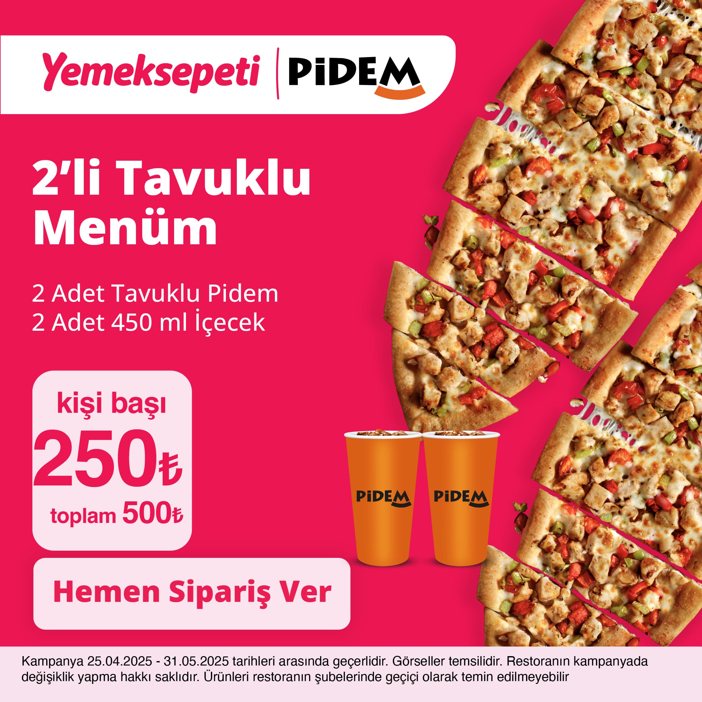 2 Tavuklu Pidem + 2 İçecek